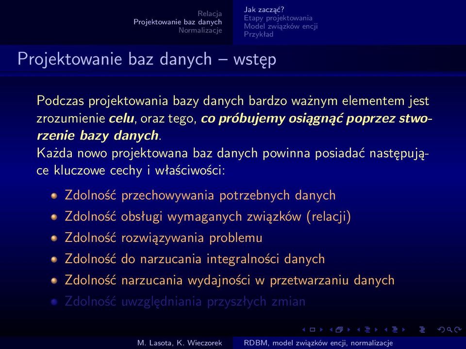 próbujemy osiągnąć poprzez stworzenie bazy danych.