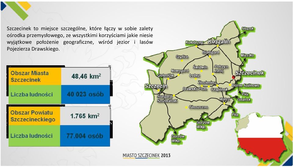 korzyściami jakie niesie wyjątkowe położenie