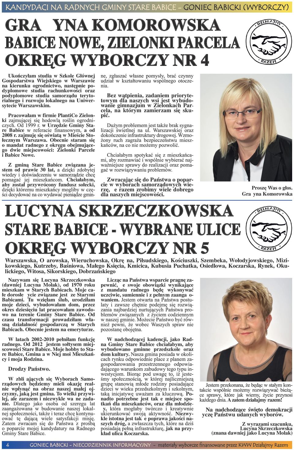 Pracowałam w firmie PlantiCo Zielon- Bez wątpienia, zadaniem priorytetowym dla naszych wsi jest wybudowanie gimnazjum w Zielonkach Par cela, na którym zamierzam się skupić.