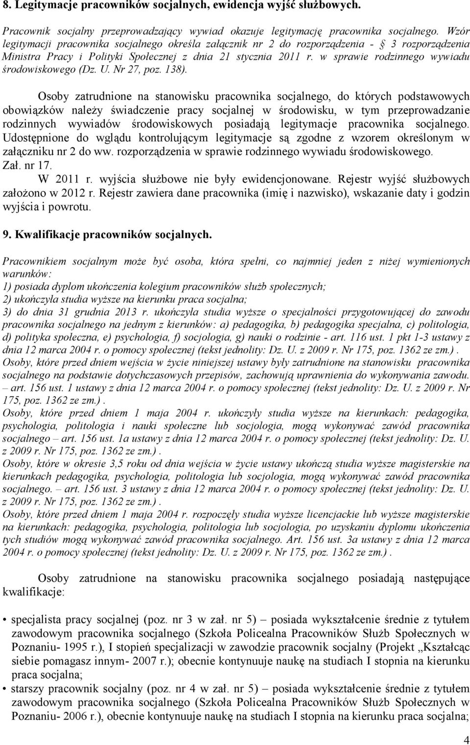 w sprawie rodzinnego wywiadu środowiskowego (Dz. U. Nr 27, poz. 138).