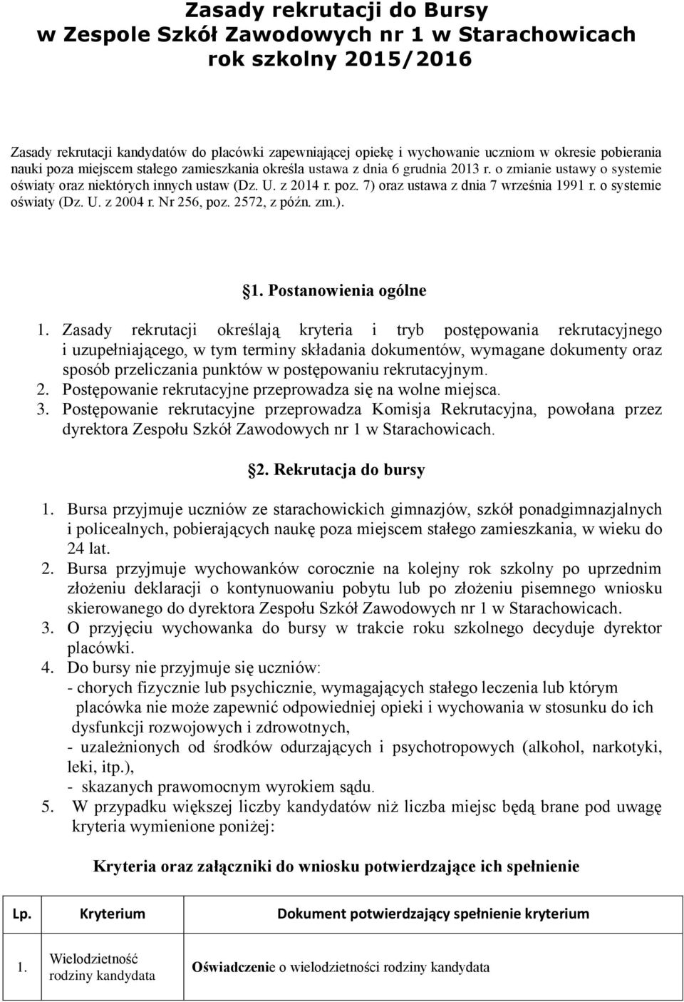 o systemie oświaty (Dz. U. z 2004 r. Nr 256, poz. 2572, z późn. zm.). 1. Postanowienia ogólne 1.