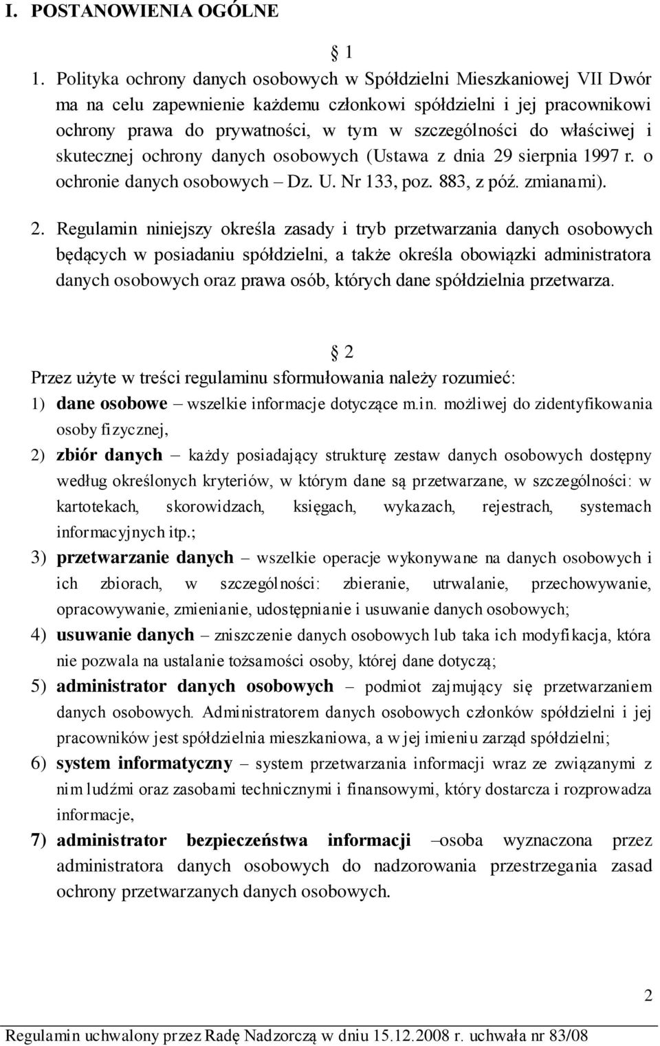 właściwej i skutecznej ochrony danych osobowych (Ustawa z dnia 29