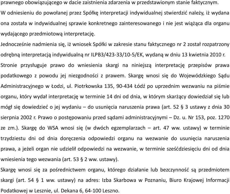 wydającego przedmiotową interpretację.