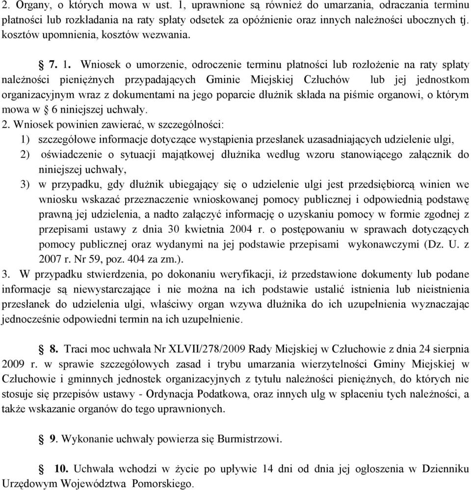 Wniosek o umorzenie, odroczenie terminu płatności lub rozłożenie na raty spłaty należności pieniężnych przypadających Gminie Miejskiej Człuchów lub jej jednostkom organizacyjnym wraz z dokumentami na