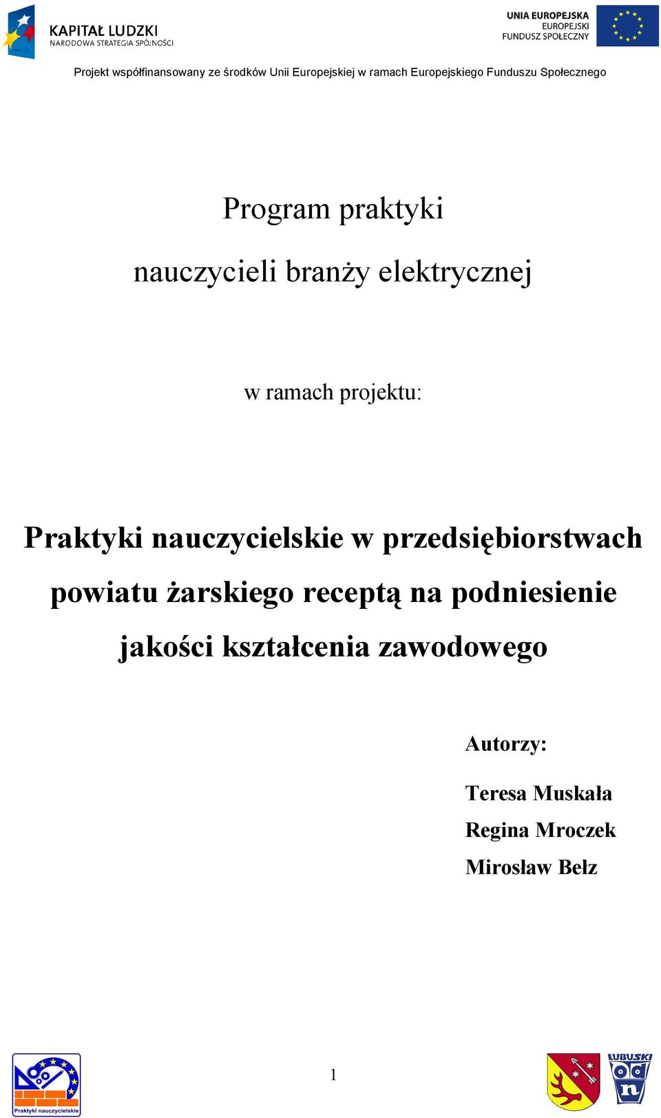 powiatu żarskiego receptą na podniesienie jakości