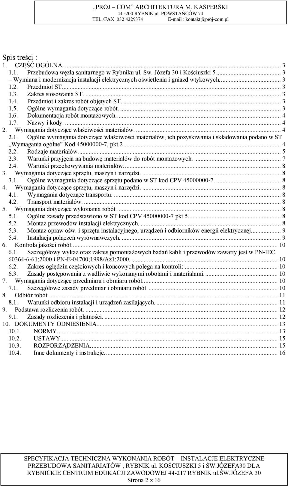 Nazwy i kody.... 4 2. Wymagania dotyczące właściwości materiałów.... 4 2.1.