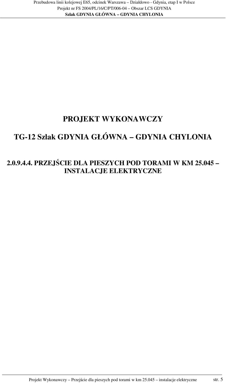 045 INSTALACJE ELEKTRYCZNE Projekt Wykonawczy