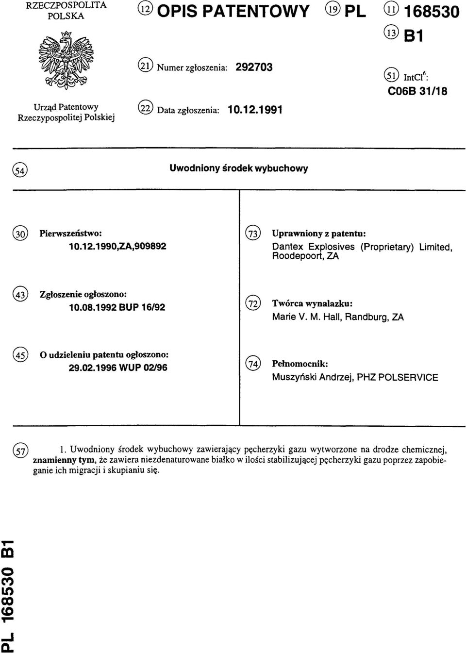 rie V. M. Hall, Randburg, ZA (45) O udzieleniu patentu ogłoszono: 29.02.1996 WUP 02/96 (74) Pełnomocnik: Muszyński Andrzej, PHZ POLSERVICE (5 7 ) 1.