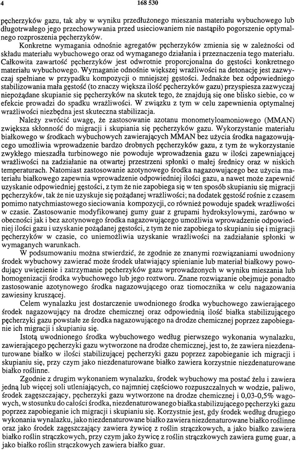 Całkowita zawartość pęcherzyków jest odwrotnie proporcjonalna do gęstości konkretnego materiału wybuchowego.