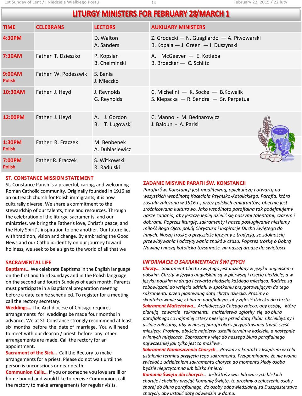 Sendra Sr. Perpetua 12:00PM Father J. Heyd A. J. Gordon B. T. Lugowski C. Manno - M. Bednarowicz J. Baloun - A. Parisi 1:30PM Polish 7:00PM Polish Father R. Fraczek Father R. Fraczek M. Benbenek A.