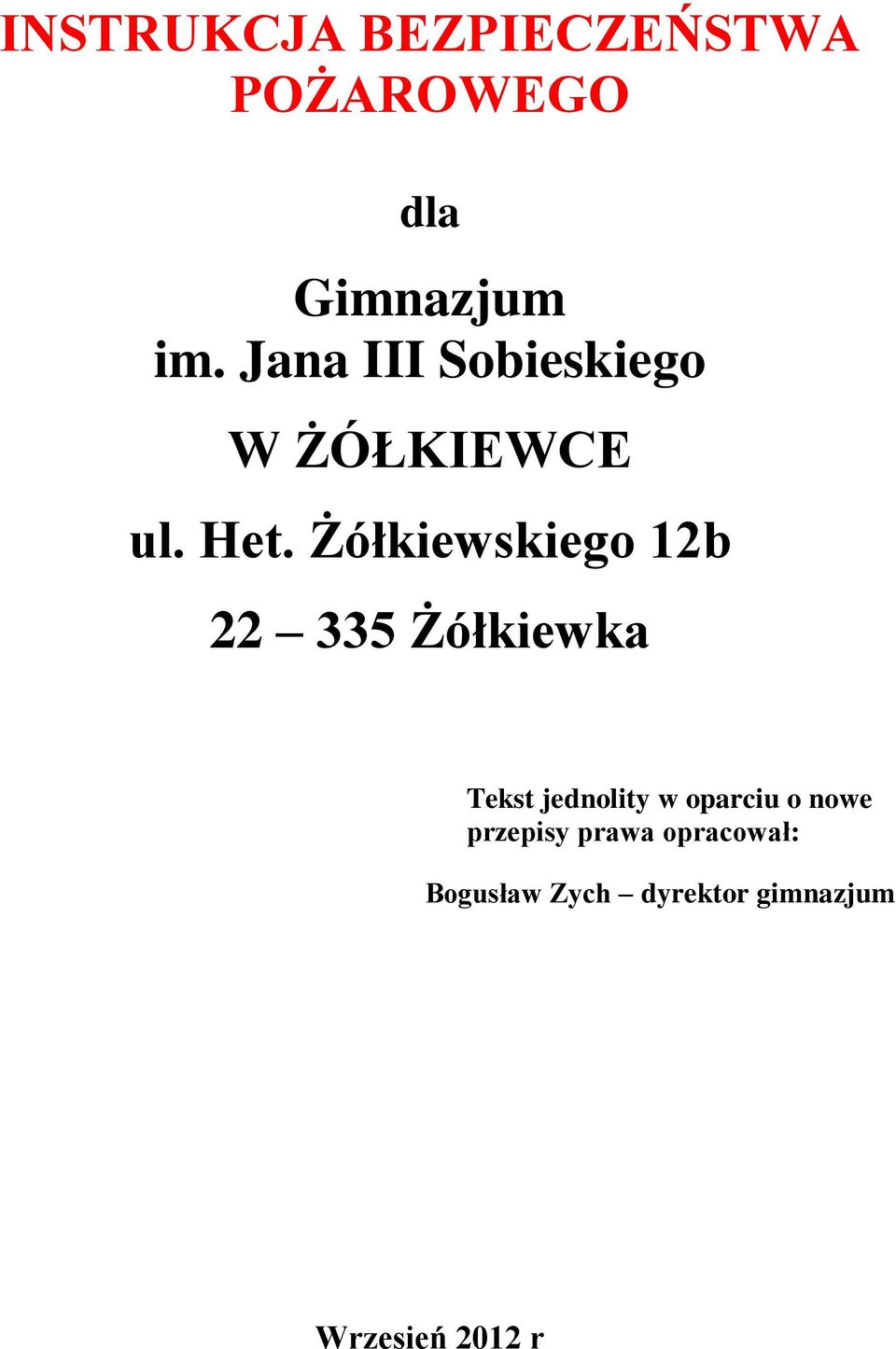 Żółkiewskiego 12b 22 335 Żółkiewka Tekst jednolity w