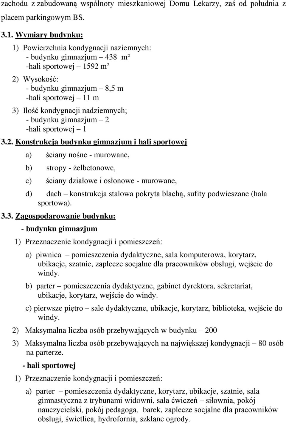 nadziemnych; - budynku gimnazjum 2 