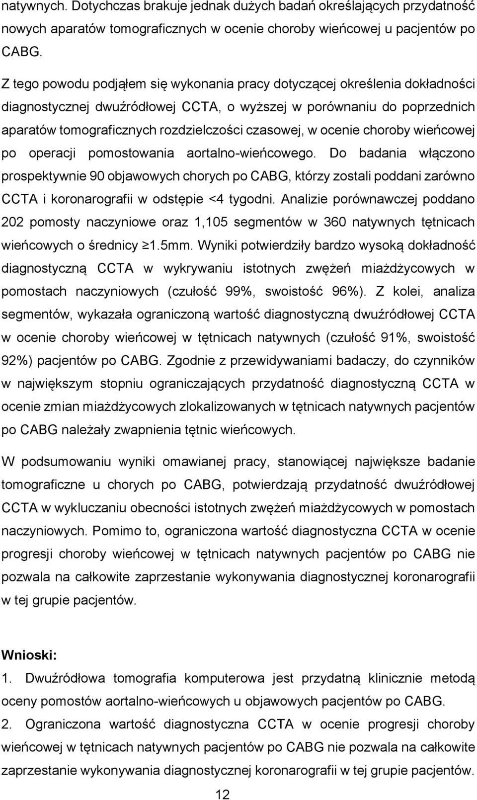 w ocenie choroby wieńcowej po operacji pomostowania aortalno-wieńcowego.