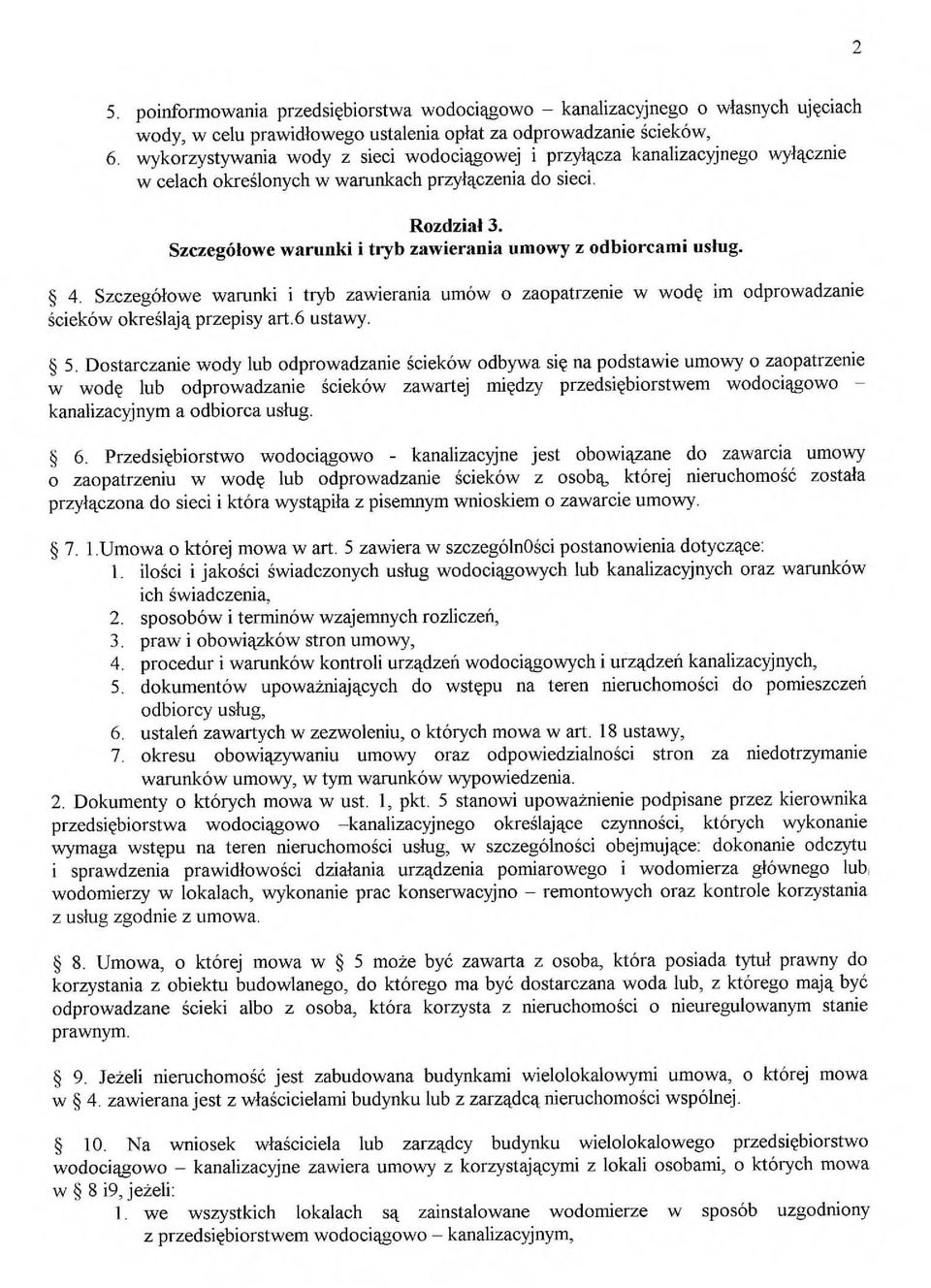 Szczegolowe warunki i tryb zawierania umowy z odbiorcami using. 4. Szczegolowe warunki i tryb zawierania urnow o zaopatrzenie w wode im odprowadzanie gciekow okreglajk przepisy art.6 ustawy. 5.