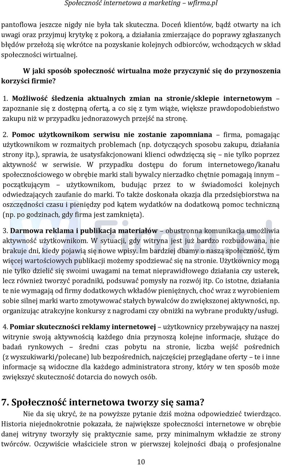 śkład śpołeczności wirtualnej. W jaki sposób społeczność wirtualna może przyczynić się do przynoszenia korzyści firmie? 1.