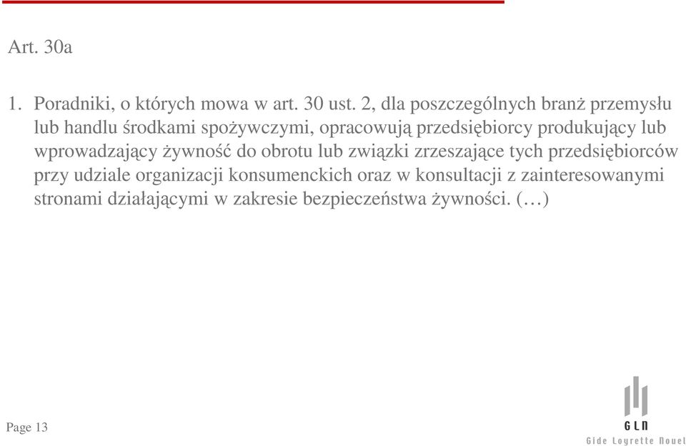 produkuj¹cy lub wprowadzaj¹cy ywnoœã do obrotu lub zwi¹zki zrzeszaj¹ce tych przedsiêbiorców przy