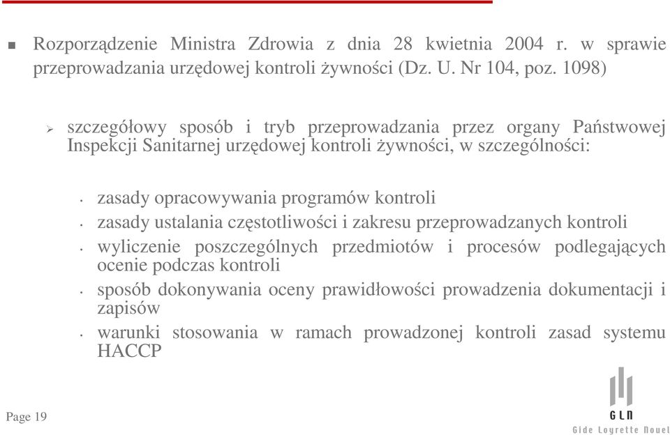 opracowywania programów kontroli zasady ustalania czêstotliwoœci i zakresu przeprowadzanych kontroli wyliczenie poszczególnych przedmiotów i procesów