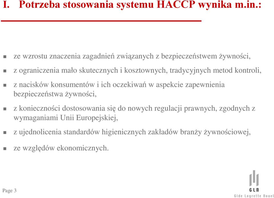 tradycyjnych metod kontroli, z nacisków konsumentów i ich oczekiwañ w aspekcie zapewnienia bezpieczeñstwa ywnoœci, z