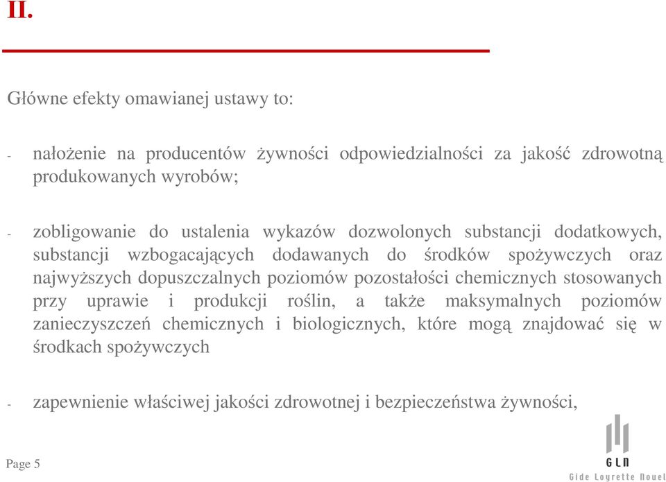 szych dopuszczalnych poziomów pozostaùoœci chemicznych stosowanych przy uprawie i produkcji roœlin, a tak e maksymalnych poziomów