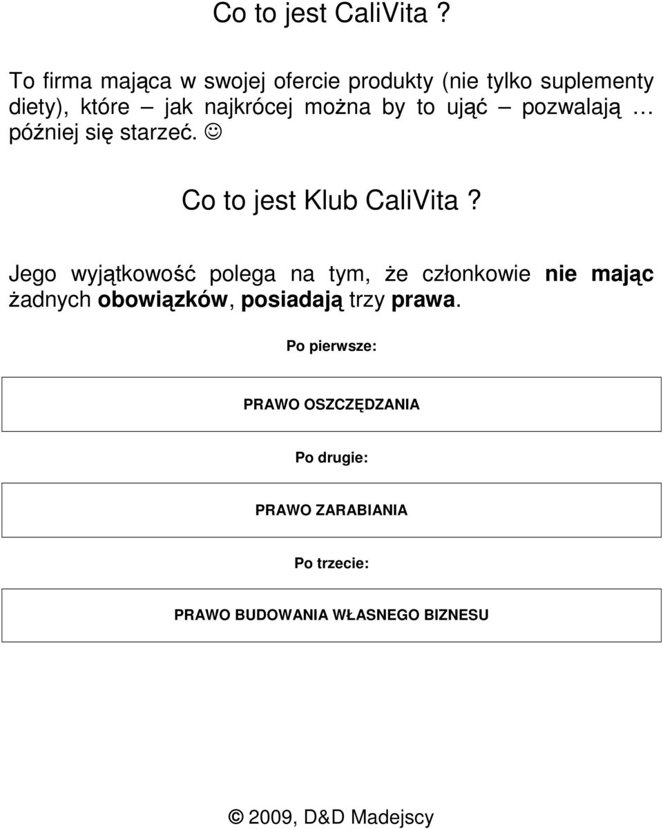 by to ująć pozwalają później się starzeć. Co to jest Klub CaliVita?