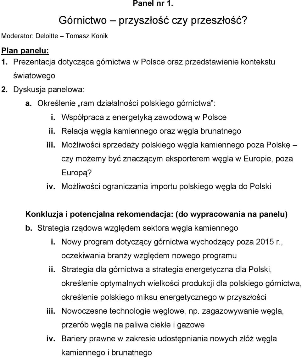 Możliwości sprzedaży polskiego węgla kamiennego poza Polskę czy możemy być znaczącym eksporterem węgla w Europie, poza Europą? iv.