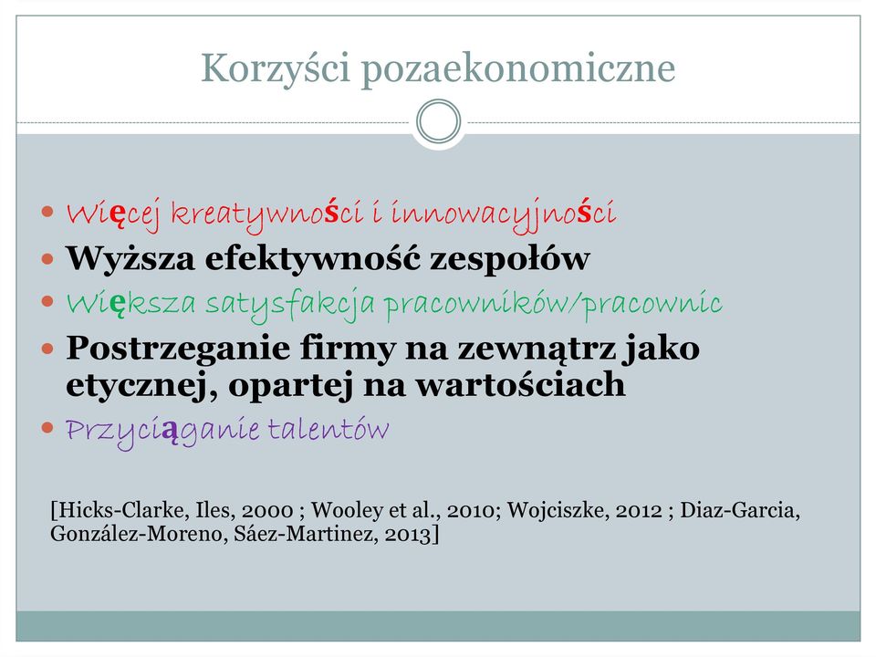 jako etycznej, opartej na wartościach Przyciąganie talentów [Hicks-Clarke, Iles,