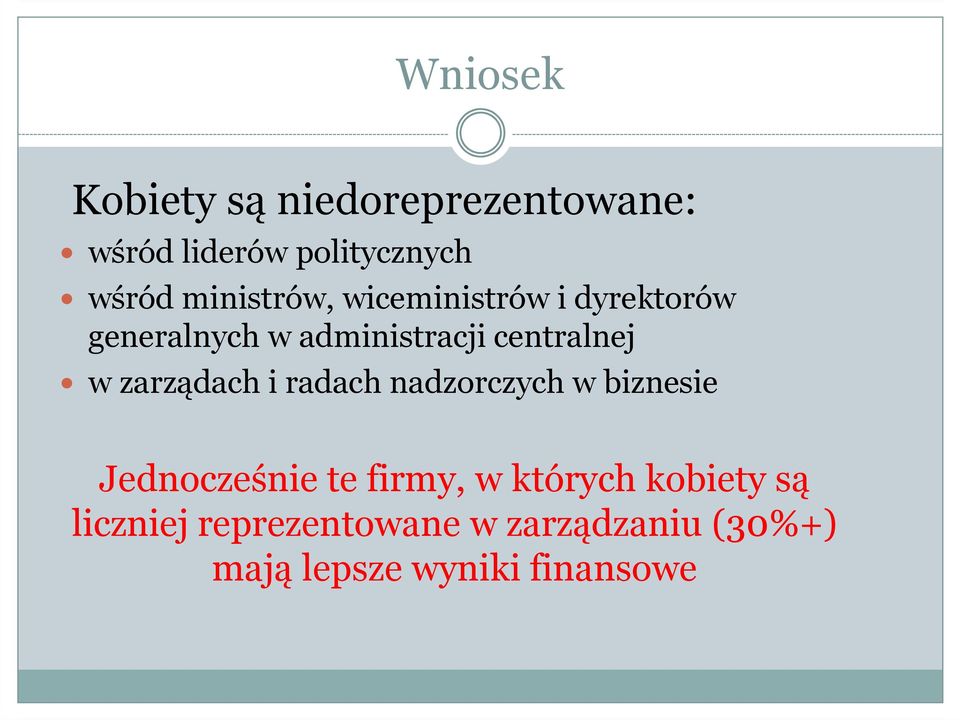 w zarządach i radach nadzorczych w biznesie Jednocześnie te firmy, w których