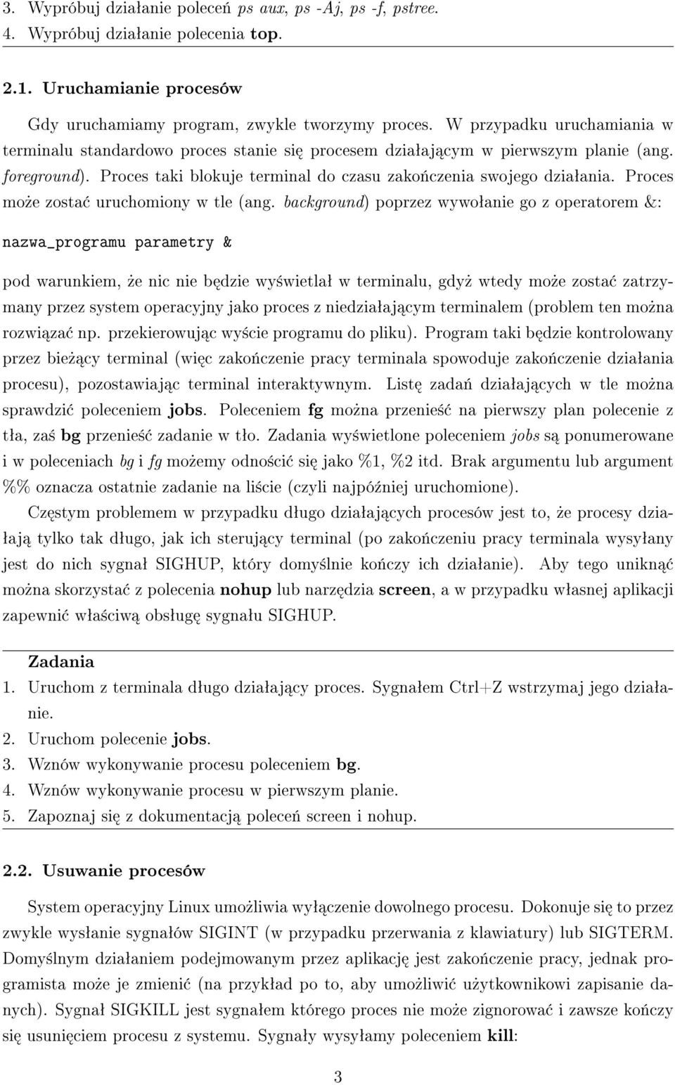 Proces mo»e zosta uruchomiony w tle (ang.