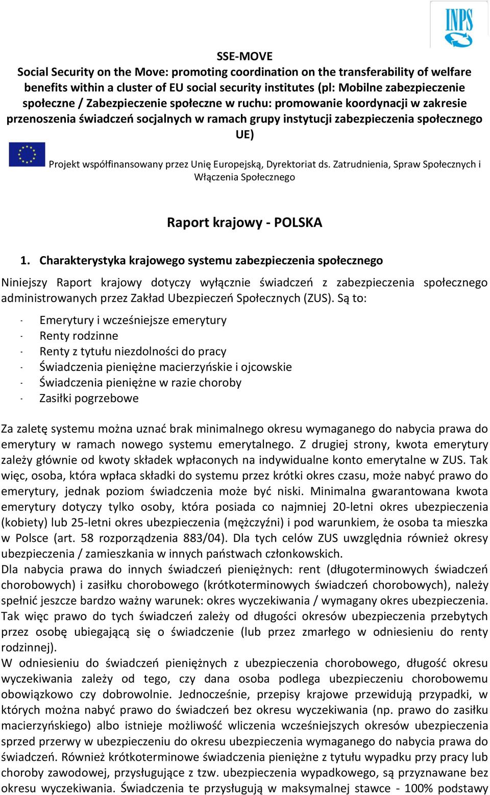 Europejską, Dyrektoriat ds. Zatrudnienia, Spraw Społecznych i Włączenia Społecznego Raport krajowy - POLSKA 1.