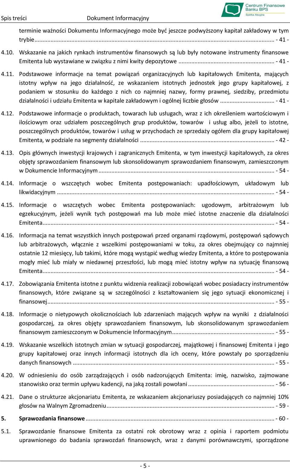 Podstawowe informacje na temat powiązao organizacyjnych lub kapitałowych Emitenta, mających istotny wpływ na jego działalnośd, ze wskazaniem istotnych jednostek jego grupy kapitałowej, z podaniem w