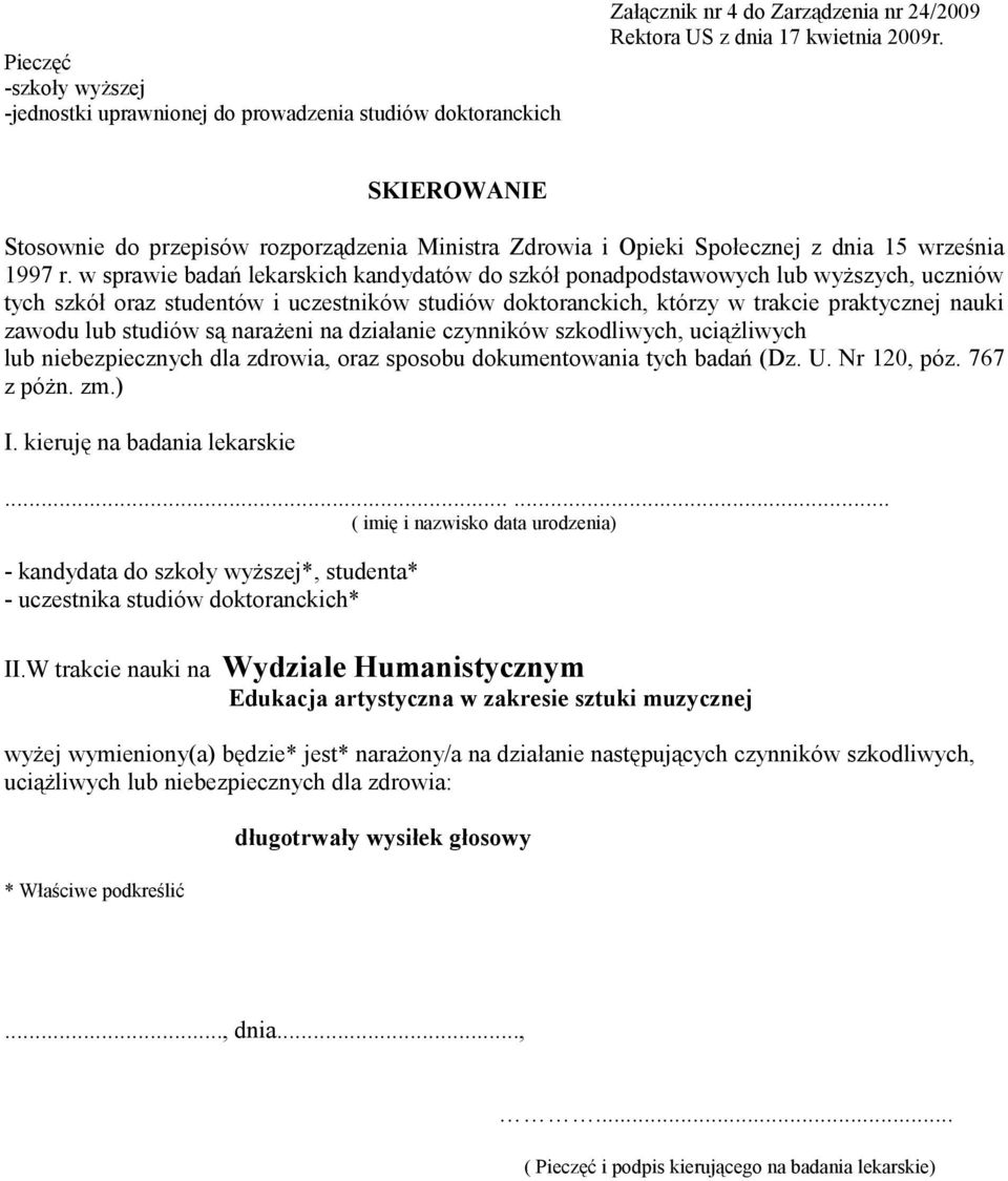 w sprawie badań lekarskich kandydatów do szkół ponadpodstawowych lub wyższych, uczniów tych szkół oraz studentów i uczestników studiów doktoranckich, którzy w trakcie praktycznej nauki zawodu lub