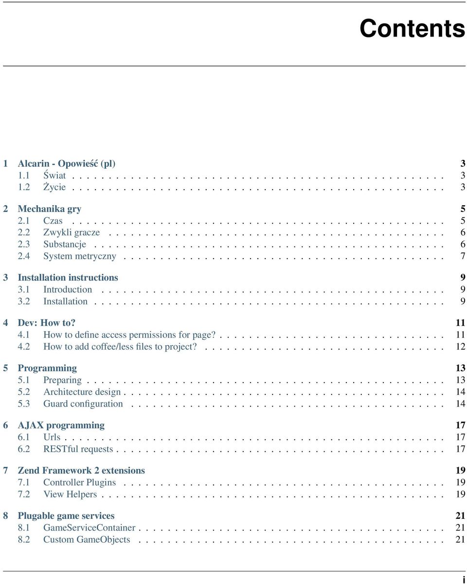 1 Introduction............................................... 9 3.2 Installation................................................ 9 4 Dev: How to? 11 4.1 How to define access permissions for page?