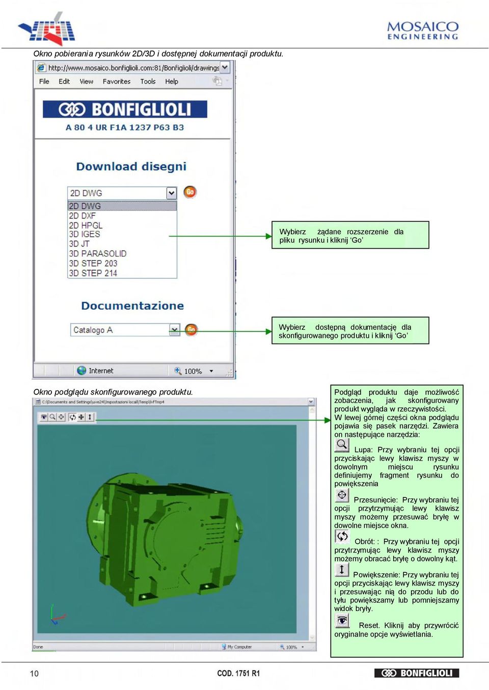 Podgląd produktu daje możliwość zobaczenia, jak skonfigurowany produkt wygląda w rzeczywistości. W lewej górnej części okna podglądu pojawia się pasek narzędzi.