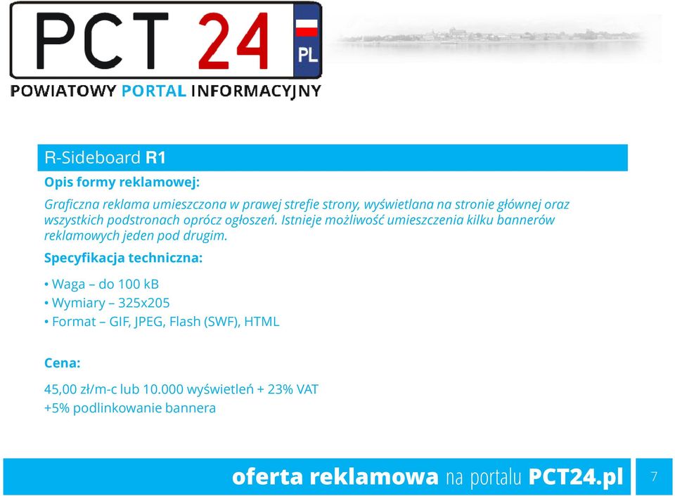 Istnieje możliwość umieszczenia kilku bannerów reklamowych jeden pod drugim.