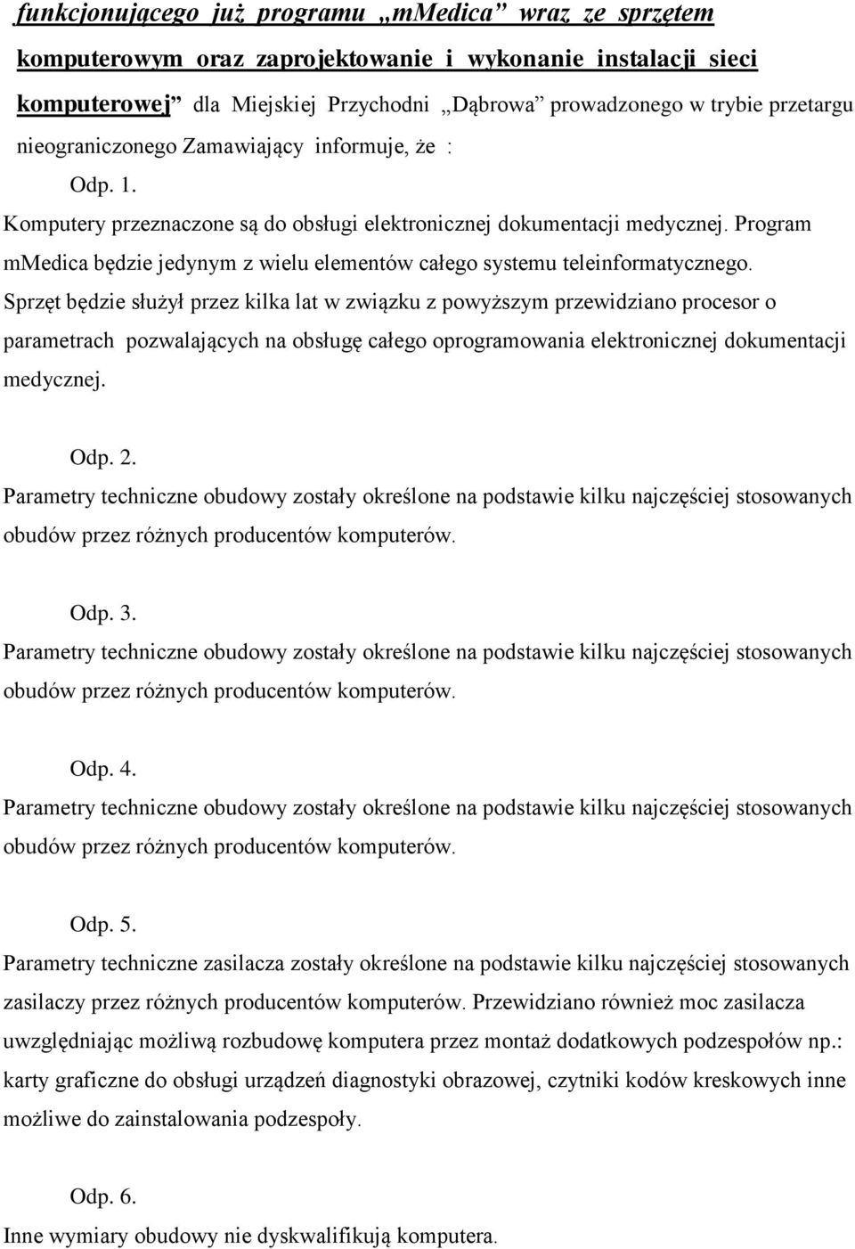 Program mmedica będzie jedynym z wielu elementów całego systemu teleinformatycznego.