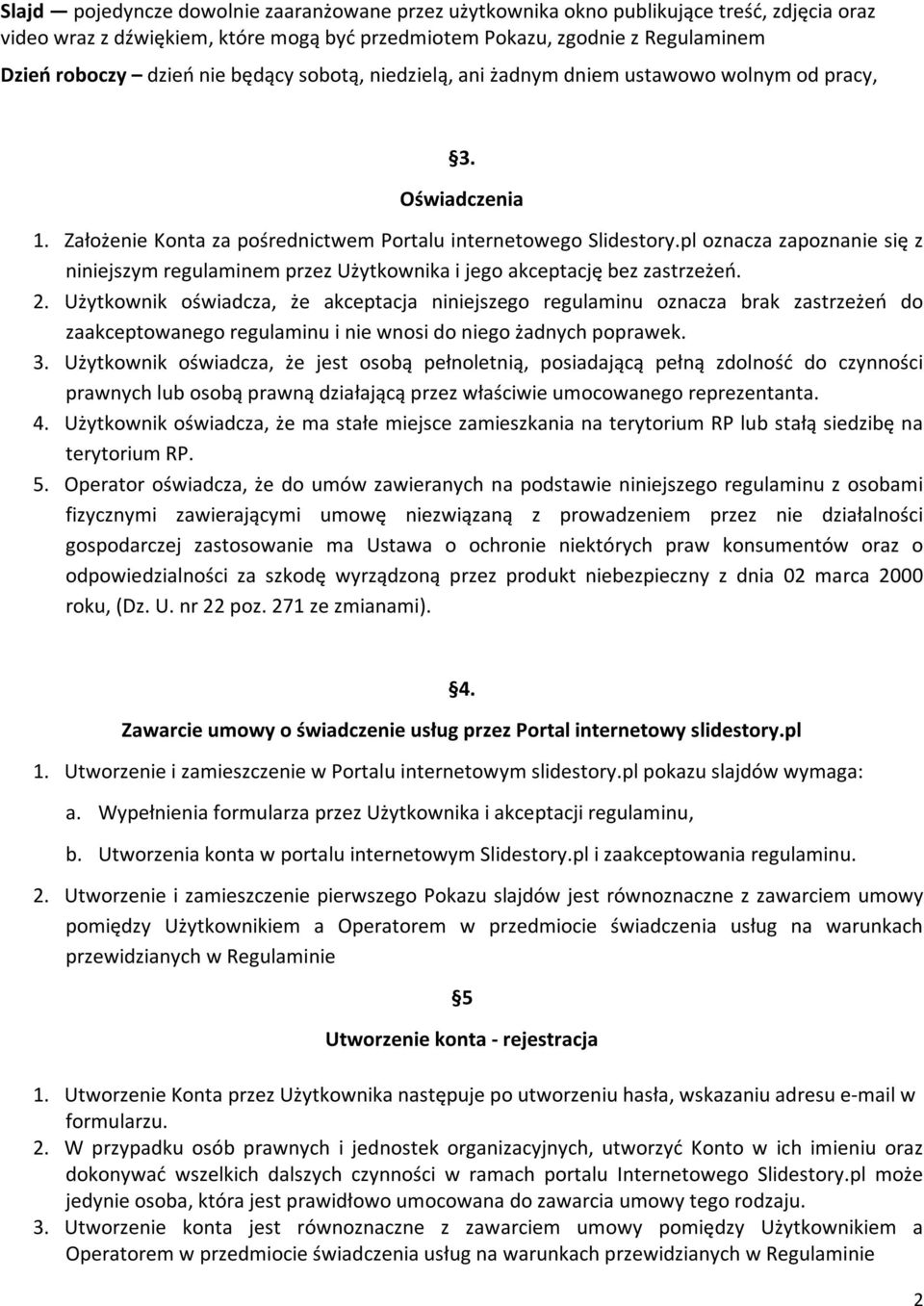 pl oznacza zapoznanie się z niniejszym regulaminem przez Użytkownika i jego akceptację bez zastrzeżeń. 2.