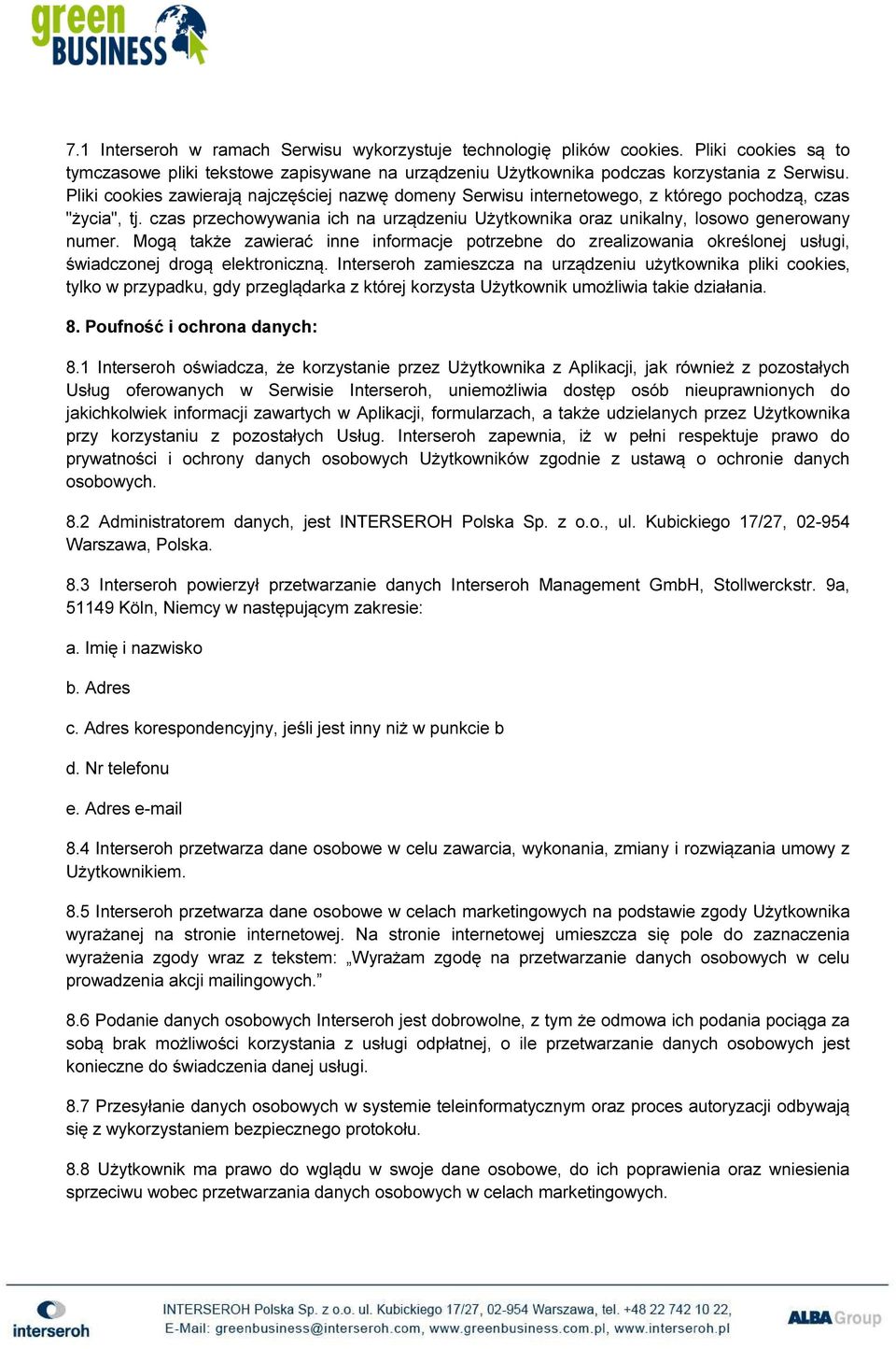 Mogą także zawierać inne informacje potrzebne do zrealizowania określonej usługi, świadczonej drogą elektroniczną.