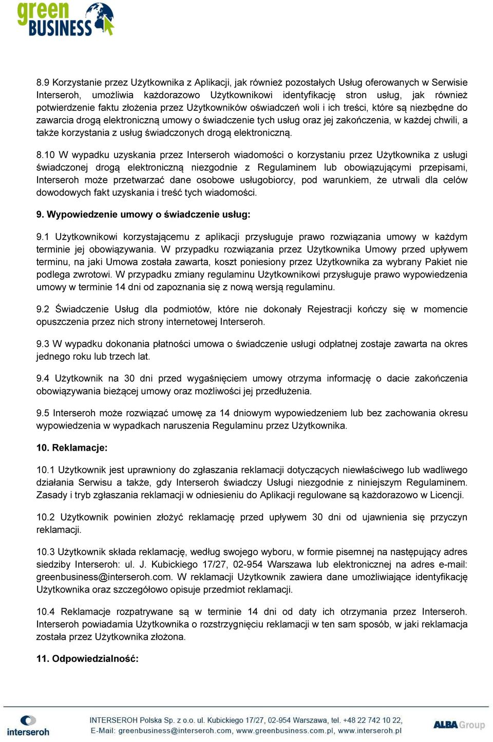 a także korzystania z usług świadczonych drogą elektroniczną. 8.