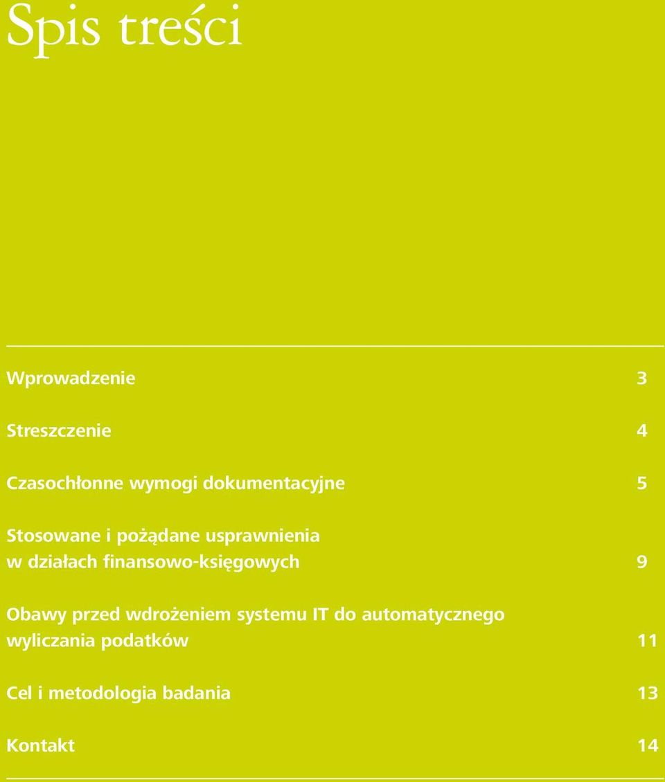 finansowo-księgowych 9 Obawy przed wdrożeniem systemu IT do