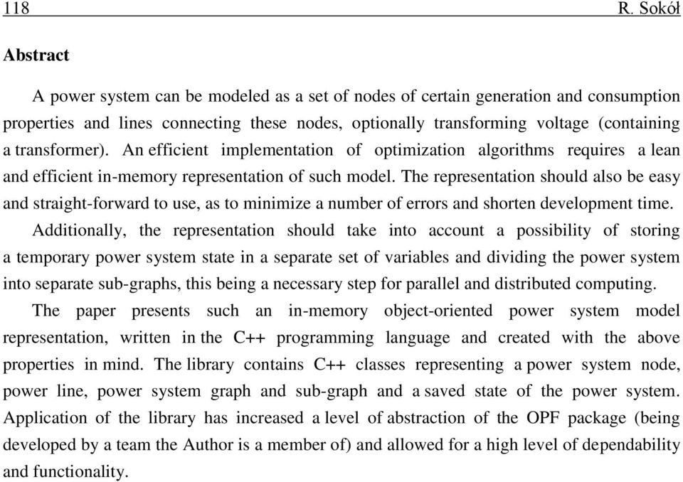 transformer). An efficient implementation of optimization algorithms requires a lean and efficient in-memory representation of such model.