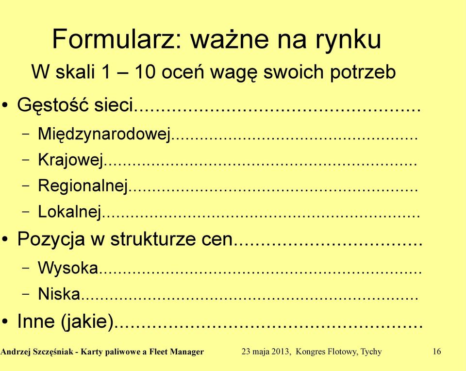 .. Krajowej... Regionalnej... Lokalnej.