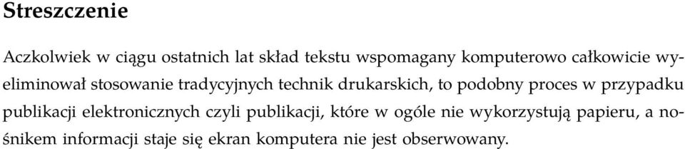 proces w przypadku publikacji elektronicznych czyli publikacji, które w ogóle nie