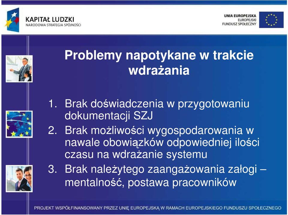 Brak moŝliwości wygospodarowania w nawale obowiązków odpowiedniej