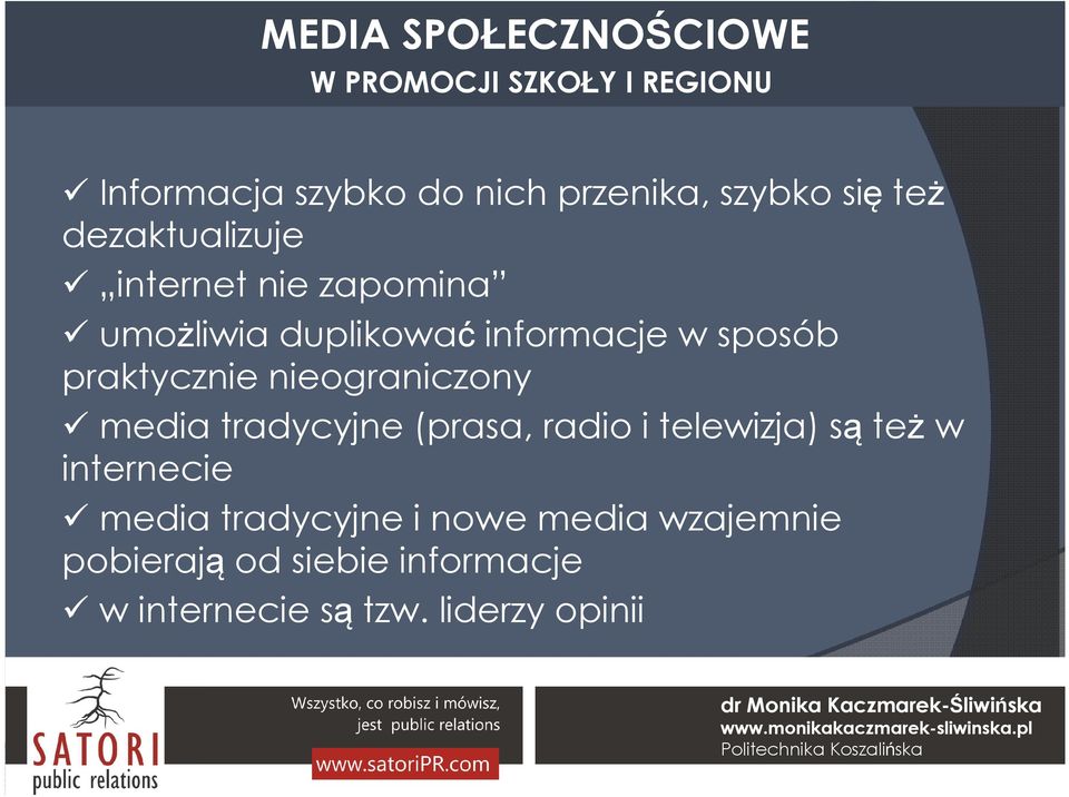 media tradycyjne (prasa, radio i telewizja) są też w internecie media tradycyjne