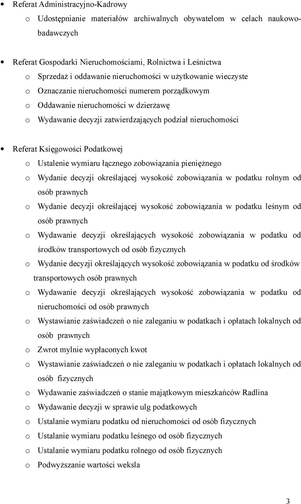 zbwiązania pieniężneg Wydanie decyzji kreślającej wyskść zbwiązania w pdatku rlnym d sób prawnych Wydanie decyzji kreślającej wyskść zbwiązania w pdatku leśnym d sób prawnych Wydawanie decyzji