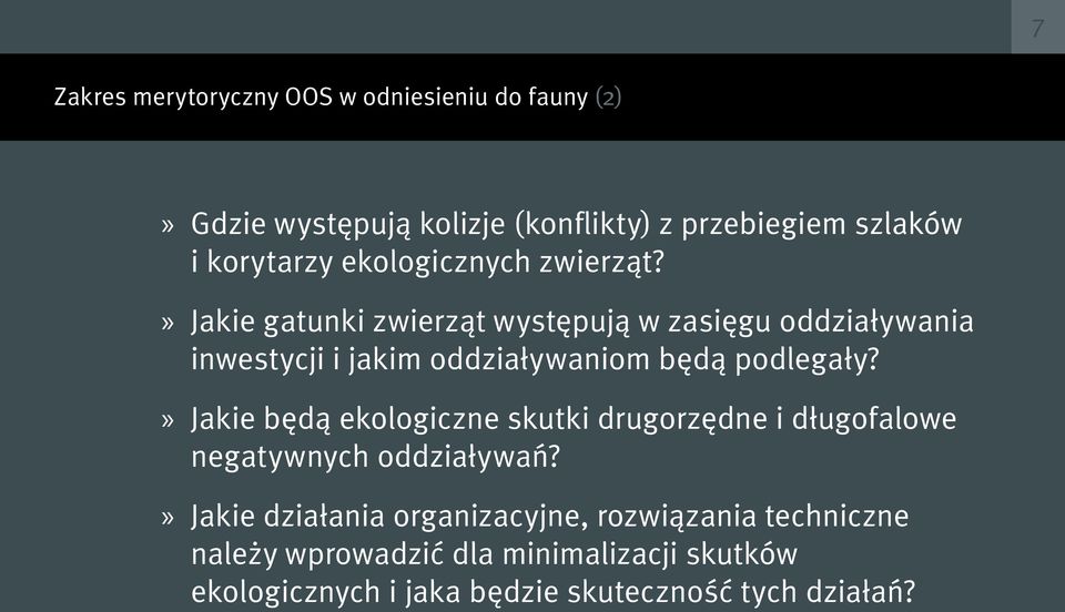 Jakie gatunki zwierząt występują w zasięgu oddziaływania inwestycji i jakim oddziaływaniom będą podlegały?