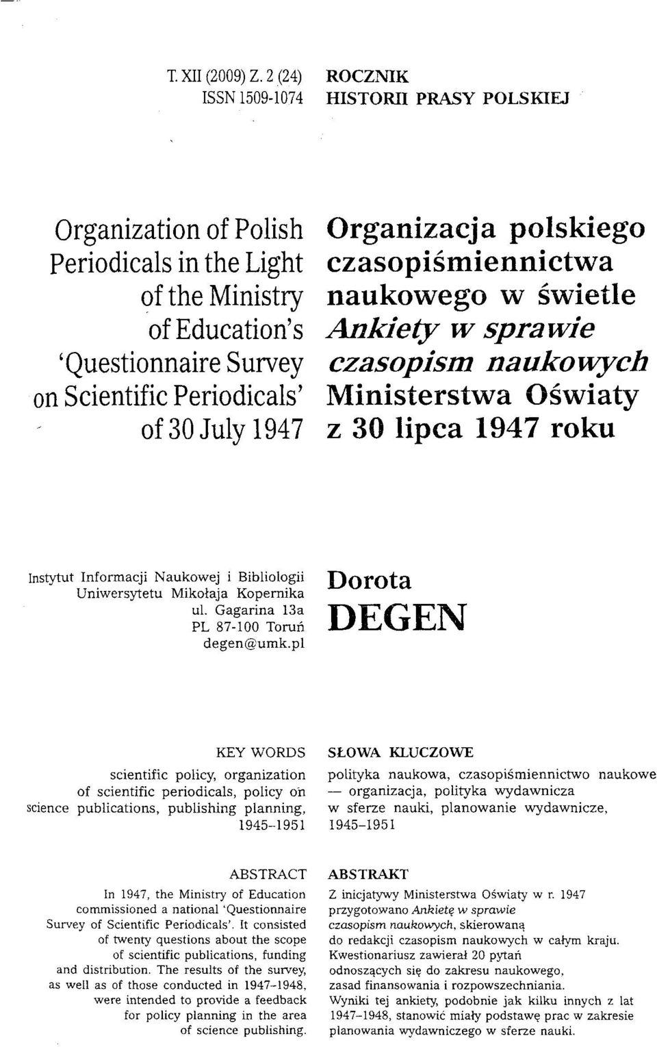 Organizacja polskiego czasopiśmiennictwa naukowego w świetle Ankiety w sprawie czasopism naukowych Ministerstwa Oświaty z 30 lipca 1947 roku Instytut Informacji Naukowej i Bibliologii Uniwersytetu