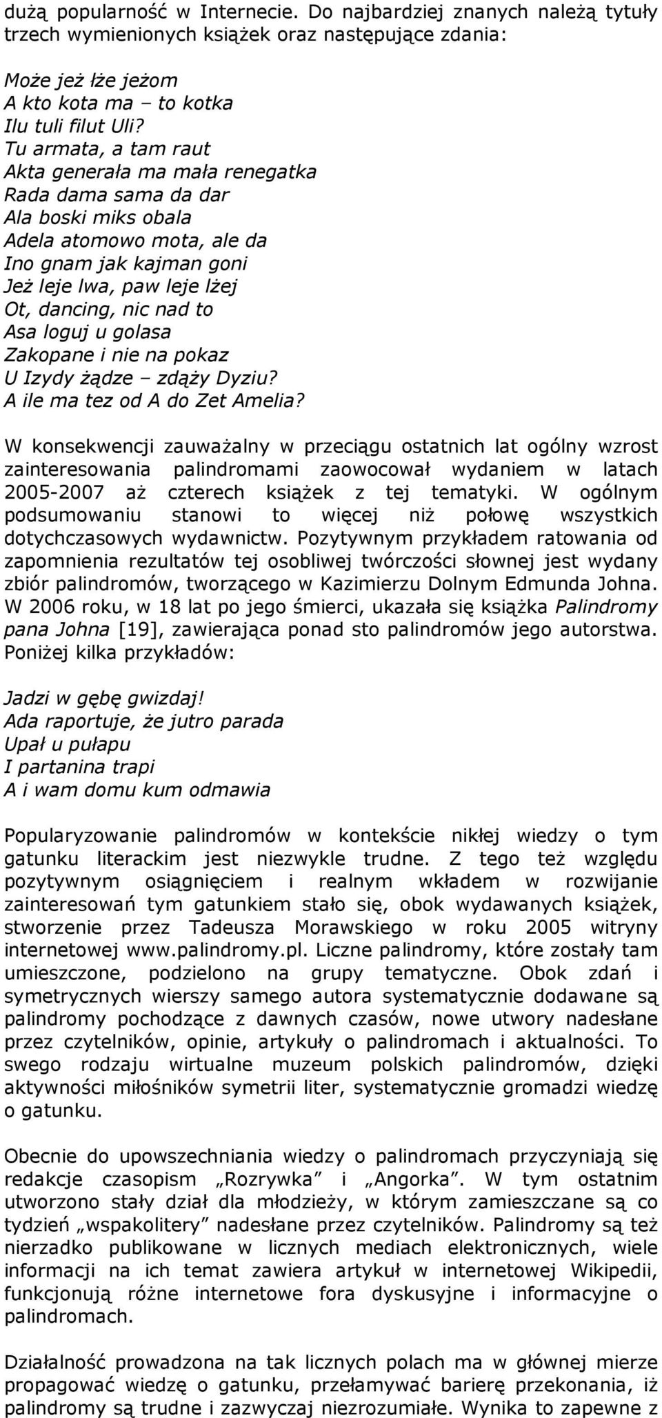 to Asa loguj u golasa Zakopane i nie na pokaz U Izydy Ŝądze zdąŝy Dyziu? A ile ma tez od A do Zet Amelia?