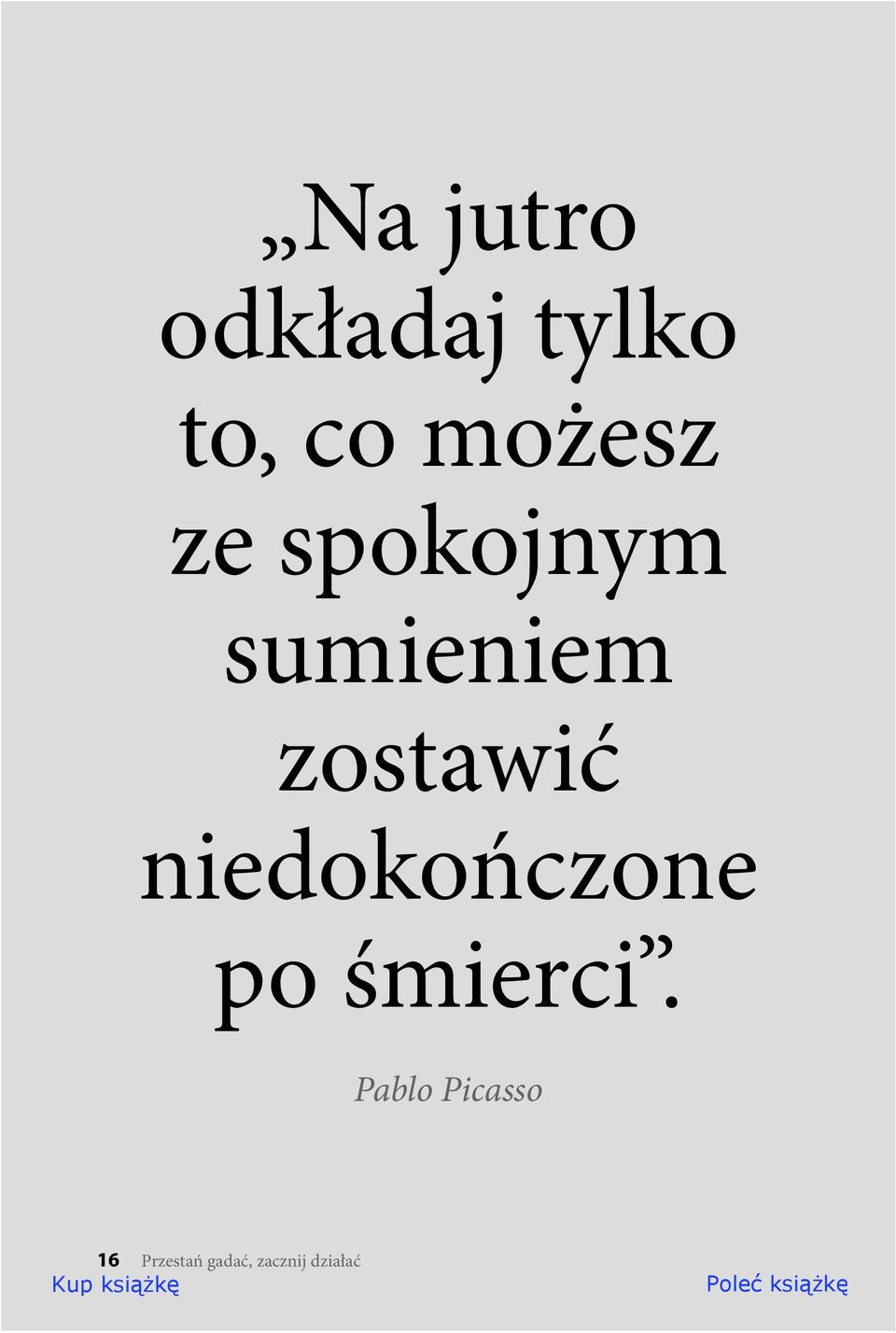 zostawić niedokończone po śmierci.