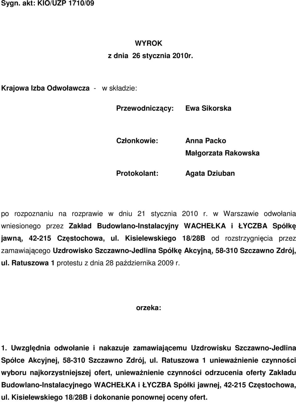 w Warszawie odwołania wniesionego przez Zakład Budowlano-Instalacyjny WACHEŁKA i ŁYCZBA Spółkę jawną, 42-215 Częstochowa, ul.